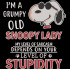 I'm a Grumpy Old Lady Nosey Dog 